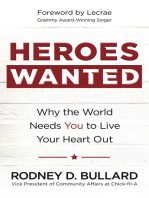 Heroes Wanted: Why the World Needs You to Live Your Heart Out