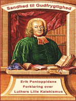 Erik Pontoppidan - Sandhed til Gudfrygtighed: Forklaring over Luthers Lille Katekismus