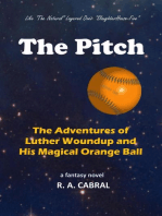 The Pitch--The Adventures of Luther Woundup and His Magical Orange Ball