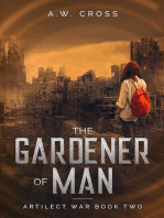 The Gardener of Man