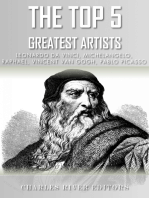 The Top 5 Greatest Artists: Leonardo, Michelangelo, Raphael, Vincent Van Gogh, and Pablo Picasso