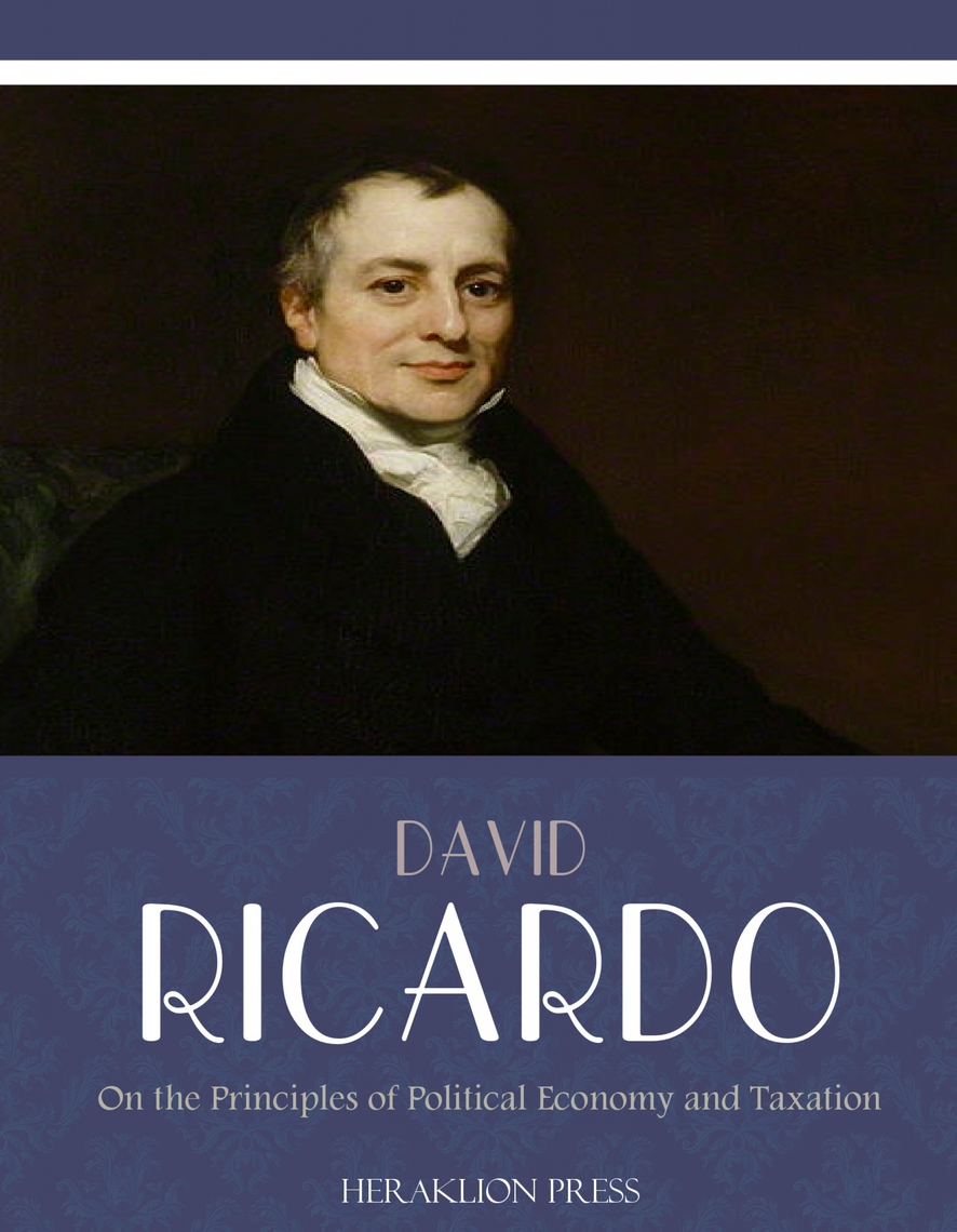 On The Principles of Political Economy and Taxation by David Ricardo ...