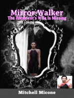 The President's Wife Is Missing (Mirror Walker Book 1)