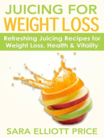 Juicing for Weight Loss: Refreshing Juicing Recipes for Weight Loss, Health and Vitality