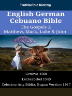 English German Cebuano Bible - The Gospels X - Matthew, Mark, Luke & John: Geneva 1560 - Lutherbibel 1545 - Cebuano Ang Biblia, Bugna Version 1917