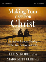 Making Your Case for Christ Bible Study Guide: An Action Plan for Sharing What you Believe and Why