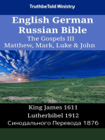 English German Russian Bible - The Gospels III - Matthew, Mark, Luke & John: King James 1611 - Lutherbibel 1912 - Синодального Перевода 1876
