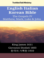 English Italian Korean Bible - The Gospels IV - Matthew, Mark, Luke & John: King James 1611 - Giovanni Diodati 1603 - 한국의 거룩한 1910