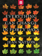 Everything Can Change in Forty Days: A Journey of Transformation in Christ