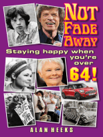 Not Fade Away: Staying Happy When You're Over 64