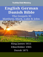English German Danish Bible - The Gospels XI - Matthew, Mark, Luke & John: King James 1611 - Elberfelder 1905 - Dansk 1871