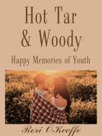 Hot Tar and Woody: Happy Memories of Youth