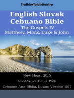English Slovak Cebuano Bible - The Gospels IV - Matthew, Mark, Luke & John: New Heart 2010 - Roháčkova Biblia 1936 - Cebuano Ang Biblia, Bugna Version 1917