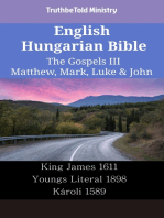 English Hungarian Bible - The Gospels III - Matthew, Mark, Luke & John: King James 1611 - Youngs Literal 1898 - Károli 1589