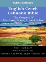 English Czech Cebuano Bible - The Gospels IV - Matthew, Mark, Luke & John: New Heart 2010 - Bible Kralická 1613 - Cebuano Ang Biblia, Bugna Version 1917