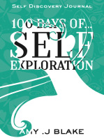 Self Discovery Journal: 100 Days Of Self Exploration: Questions And Prompts That Will Help You Gain Self Awareness In Less Than 10 Minutes A Day