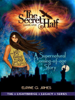 The Secret Half: A Supernatural Coming of Age Story: The LightBridge Legacy Series, #1