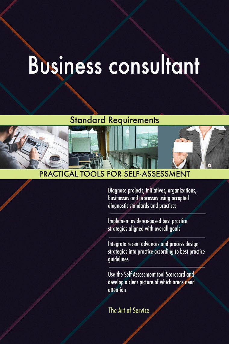 Business consultant Standard Requirements by Gerardus Blokdyk Book