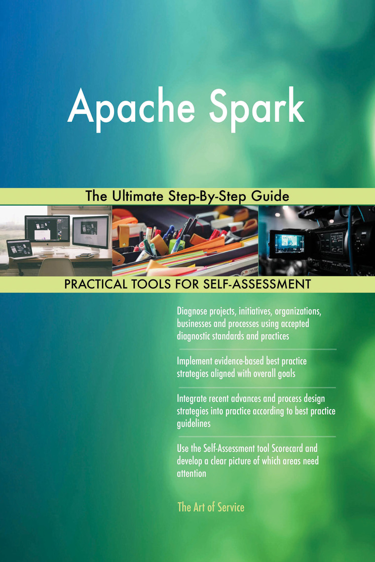 Read Apache Spark The Ultimate Step-By-Step Guide Online by Gerardus ...