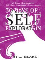 30 Day Journal: 30 Days Of Self Exploration - A Self Discovery 30-Day Journal Challenge - Gain Awareness In Less Than 10 Minutes A Day - Vol 1