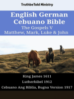 English German Cebuano Bible - The Gospels V - Matthew, Mark, Luke & John: King James 1611 - Lutherbibel 1912 - Cebuano Ang Biblia, Bugna Version 1917