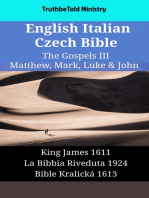 English Italian Czech Bible - The Gospels III - Matthew, Mark, Luke & John: King James 1611 - La Bibbia Riveduta 1924 - Bible Kralická 1613