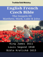 English French Czech Bible - The Gospels III - Matthew, Mark, Luke & John: King James 1611 - Louis Segond 1910 - Bible Kralická 1613