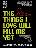 The Things I Love Will Kill Me Yet