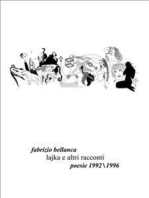Lajka e altri racconti (poesie 1992-1996)