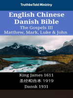 English Chinese Danish Bible - The Gospels III - Matthew, Mark, Luke & John: King James 1611 - 圣经和合本 1919 - Dansk 1931