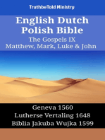 English Dutch Polish Bible - The Gospels IX - Matthew, Mark, Luke & John: Geneva 1560 - Lutherse Vertaling 1648 - Biblia Jakuba Wujka 1599
