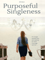 Purposeful Singleness: For single people who are waiting for their marriage partner