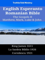 English Esperanto Romanian Bible - The Gospels II - Matthew, Mark, Luke & John: King James 1611 - La Sankta Biblio 1926 - Cornilescu 1921