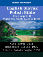 English Slovak Polish Bible - The Gospels II - Matthew, Mark, Luke & John: King James 1611 - Roháčkova Biblia 1936 - Biblia Jakuba Wujka 1599