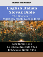 English Italian Slovak Bible - The Gospels III - Matthew, Mark, Luke & John: King James 1611 - La Bibbia Riveduta 1924 - Roháčkova Biblia 1936