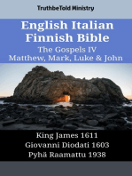English Italian Finnish Bible - The Gospels IV - Matthew, Mark, Luke & John: King James 1611 - Giovanni Diodati 1603 - Pyhä Raamattu 1938