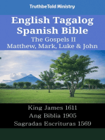 English Tagalog Spanish Bible - The Gospels II - Matthew, Mark, Luke & John: King James 1611 - Ang Biblia 1905 - Sagradas Escrituras 1569