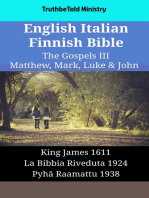 English Italian Finnish Bible - The Gospels III - Matthew, Mark, Luke & John: King James 1611 - La Bibbia Riveduta 1924 - Pyhä Raamattu 1938