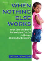 When Nothing Else Works: What Early Childhood Professionals Can Do to Reduce Challenging Behaviors