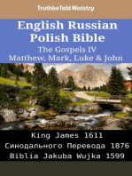 English Russian Polish Bible - The Gospels IV - Matthew, Mark, Luke & John: King James 1611 - Синодального Перевода 1876 - Biblia Jakuba Wujka 1599