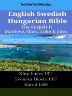 English Swedish Hungarian Bible - The Gospels II - Matthew, Mark, Luke & John: King James 1611 - Svenska Bibeln 1917 - Károli 1589