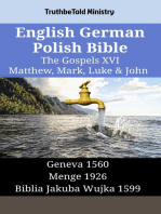 English German Polish Bible - The Gospels XVI - Matthew, Mark, Luke & John: Geneva 1560 - Menge 1926 - Biblia Jakuba Wujka 1599