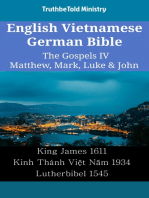 English Vietnamese German Bible - The Gospels IV - Matthew, Mark, Luke & John: King James 1611 - Kinh Thánh Việt Năm 1934 - Lutherbibel 1545
