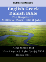 English Greek Danish Bible - The Gospels III - Matthew, Mark, Luke & John: King James 1611 - Νεοελληνική Αγία Γραφή 1904 - Dansk 1931