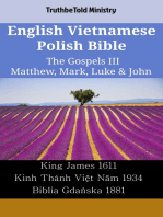 English Vietnamese Polish Bible - The Gospels III - Matthew, Mark, Luke & John: King James 1611 - Kinh Thánh Việt Năm 1934 - Biblia Gdańska 1881