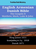 English Armenian Danish Bible - The Gospels II - Matthew, Mark, Luke & John: King James 1611 - Աստվածաշունչ 1910 - Dansk 1871