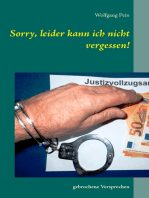 Sorry, leider kann ich nicht vergessen!: Gebrochene Versprechen