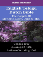 English Telugu Dutch Bible - The Gospels III - Matthew, Mark, Luke & John: Geneva 1560 - తెలుగు బైబిల్ 1880 - Lutherse Vertaling 1648