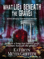 What Lies Beneath the Graves