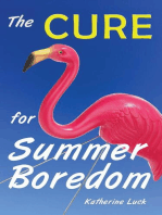 The Cure for Summer Boredom